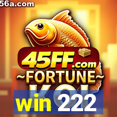 win 222